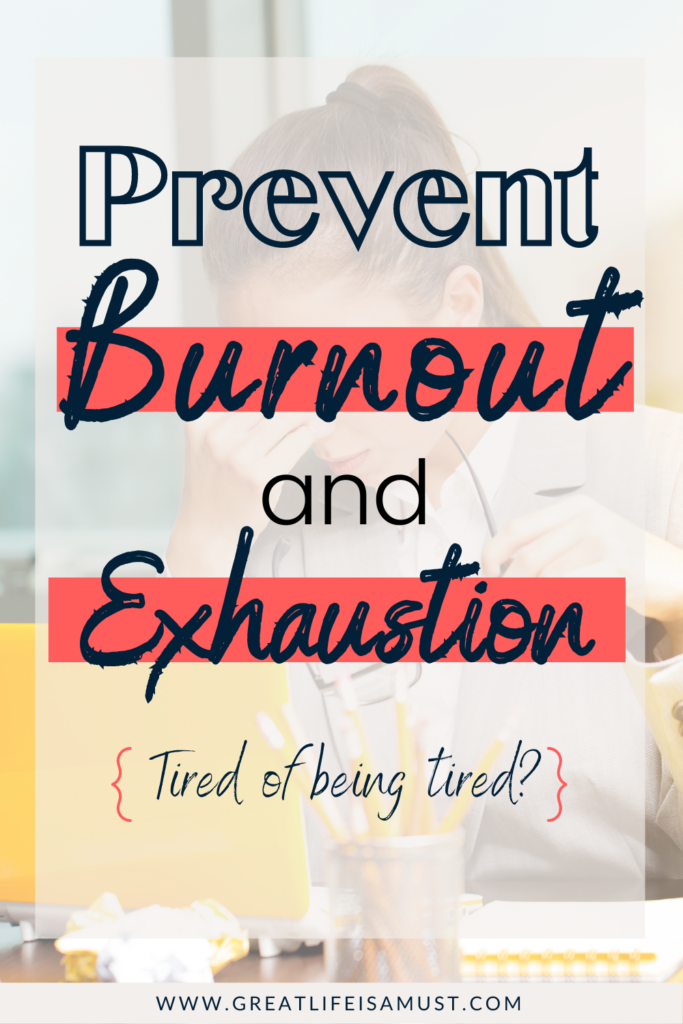 How to Prevent Burnout and Exhaustion from Work