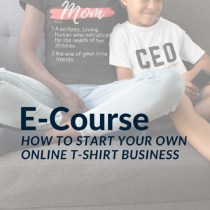 How to Start Your own t-shirt business course advertisement. Make money from home.