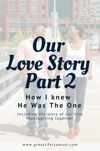 Our Love Story: Part 2. How I knew he was the one.