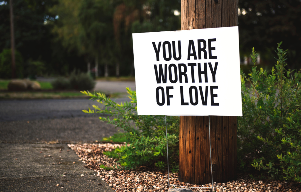 cover photo that says you are worthy of love for blog post titled 10 powerful ways to love yourself