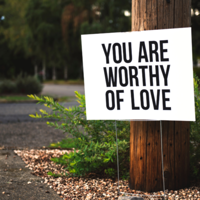 cover photo that says you are worthy of love for blog post titled 10 powerful ways to love yourself
