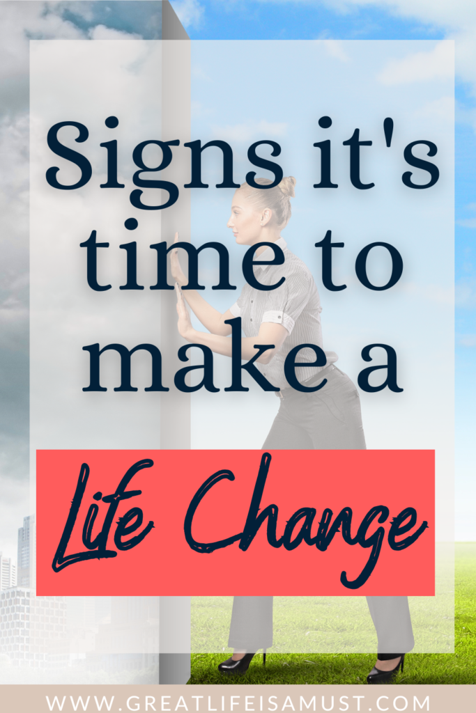 Signs it's time to make a life change