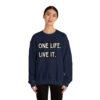 One Life. Live It Crewneck sweatshirt - Image 24
