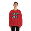 One Life. Live It Crewneck sweatshirt - Image 38
