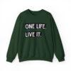 One Life. Live It Crewneck sweatshirt - Image 15