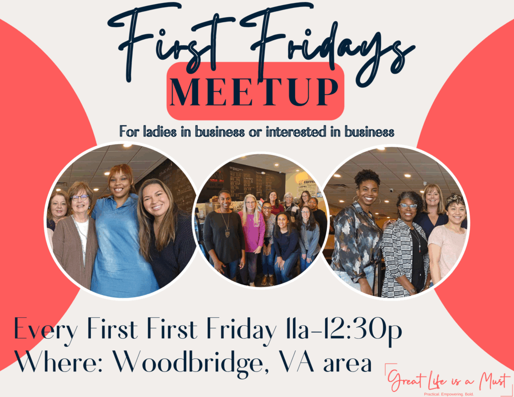 Looking to connect with like-minded women in business? Join us for First Fridays Meetup for ladies in business. We meet In the Woodbrigde, VA area. Northern Virginia! Whether you're a current business owner or dreaming of starting your own, this is a welcoming space to find support, encouragement, and real connection. We meet on the first Friday of every month in the Woodbridge, Virginia area. Come for the community—stay for the inspiration.