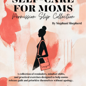 Self-Care for Moms Permission Slip Collection Digital Book Cover